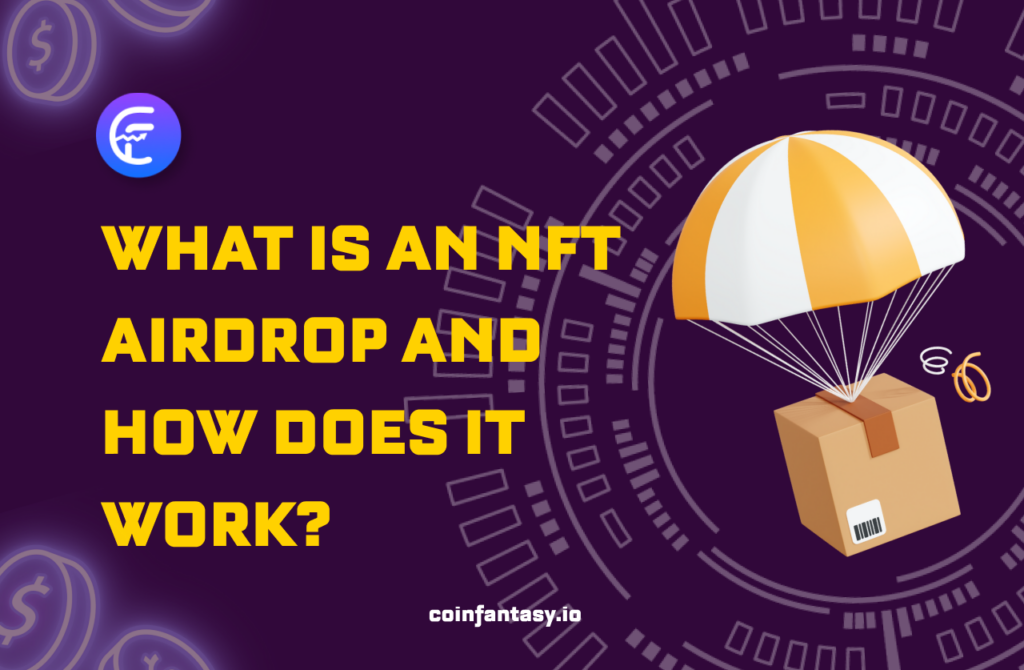 Nft Airdrop What It Is A Guide To Understanding And Using Nfts 0594