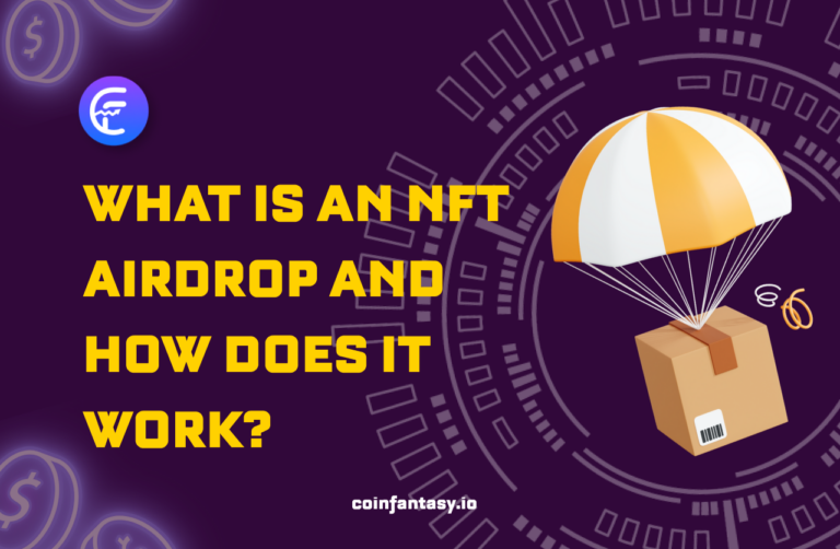 What Is An NFT Airdrop And How Does It Work?