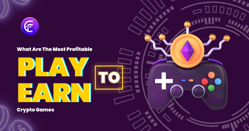 Most Profitable Play-to-earn Crypto Games 