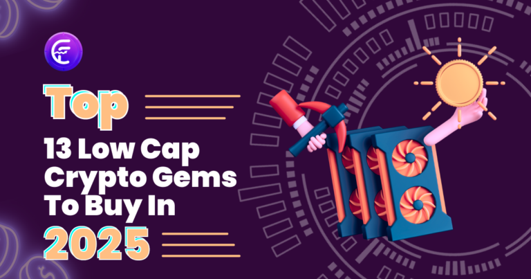 Top 13 Low-Cap Crypto Gems To Buy & Investment Tips In 2025