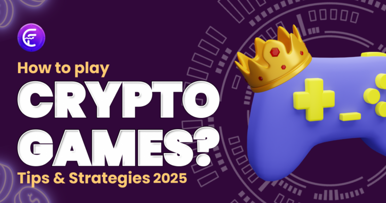 How To Play Crypto Games? Tips & Strategies [2025]