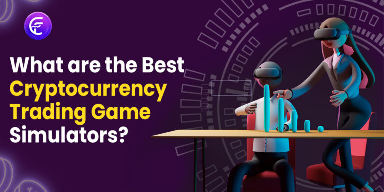 What Are The Best Cryptocurrency Trading Game Simulators?