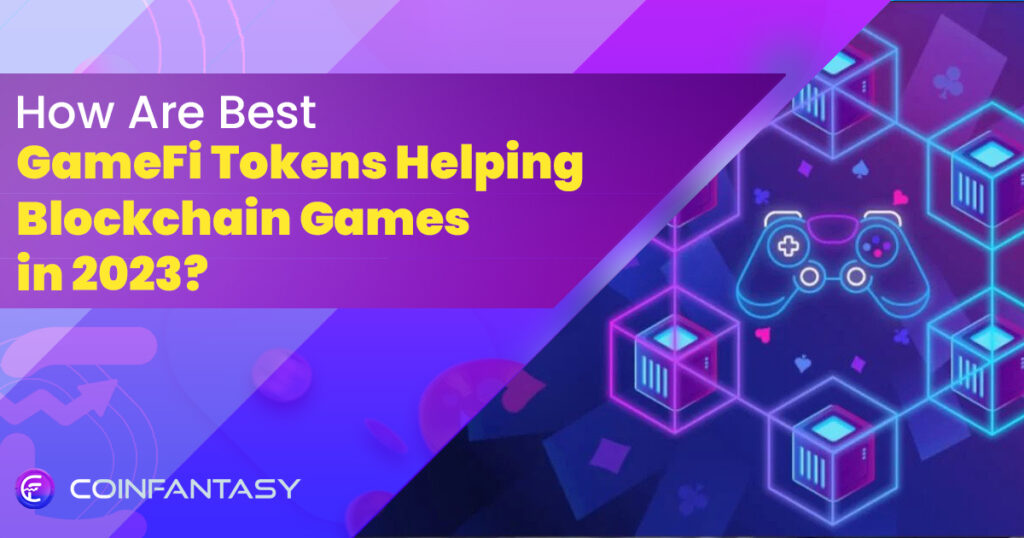 Best GameFi Tokens | Helping Blockchain Games In 2023