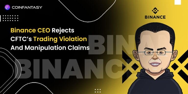 Binance CEO Rejects CFTC’s Trading Violation And Manipulation Claims