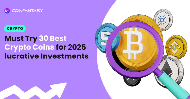 Must Try 30 Best Crypto Coins for 2025 Lucrative Investments