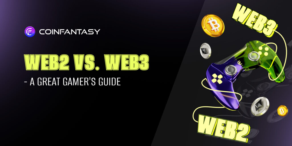 Web2 vs. Web3 – A Great Gamer’s Guide