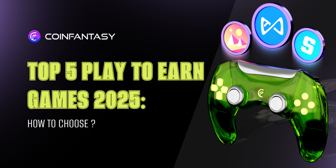 Top 5 Play To Earn Games in 2025