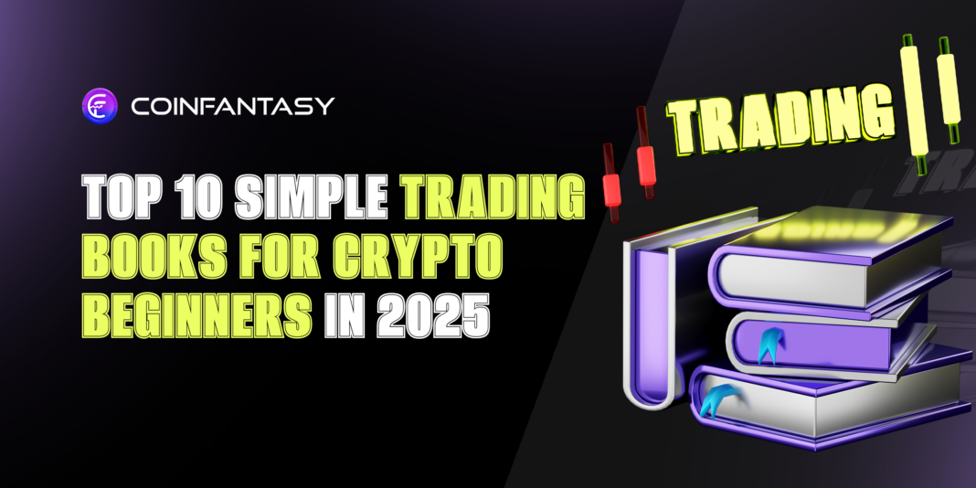 Top 10 Simple Trading Books For Crypto Beginners In 2025