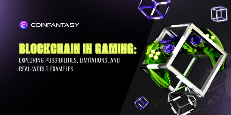 Blockchain in Gaming: Exploring Possibilities, Limitations and Real-World Examples