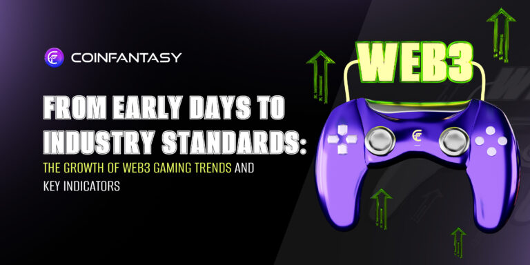 From Early Days to Industry Standards: The Growth of Web3 Gaming Trends and Key Indicators