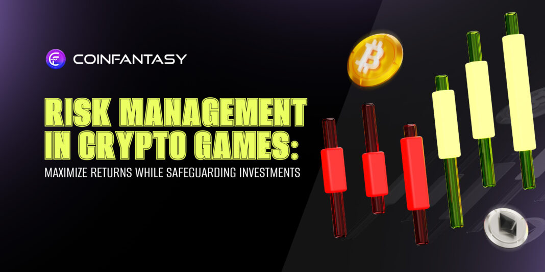 Risk Management in Crypto Games: Maximize Returns While Safeguarding Investments