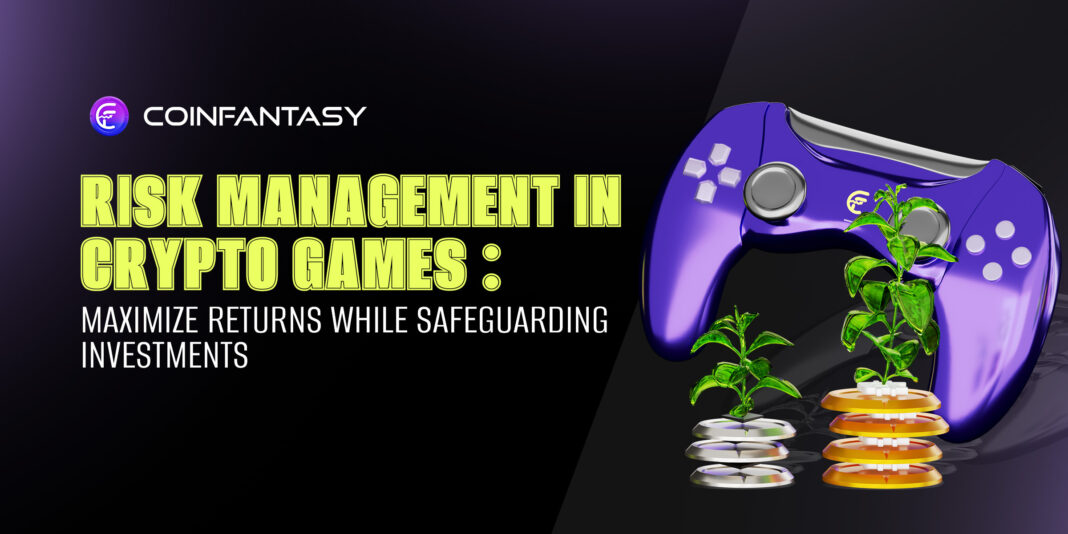 Risk Management in Crypto Games: Maximize Returns While Safeguarding Investments