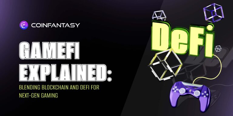 GameFi Explained: Blending Blockchain and DeFi for Next-Gen Gaming