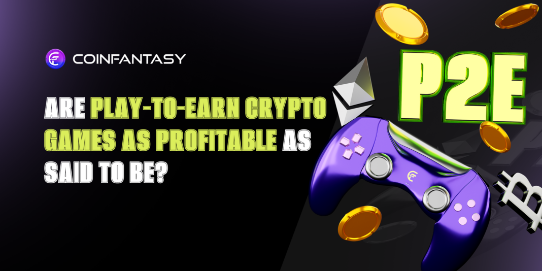 Are P2E crypto games as profitable as said to be?