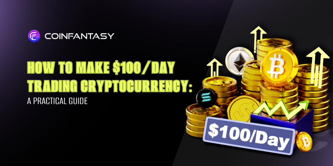 Make $100/Day Trading Cryptocurrency